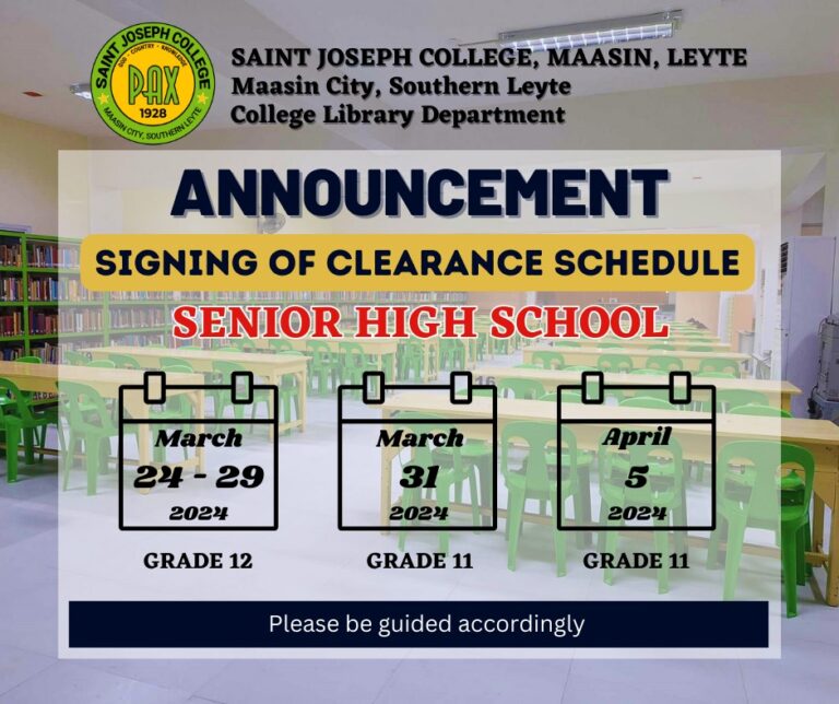 HEADS UP, JOSEPHINIANS!SIGNING OF CLEARANCE SCHEDULE FOR SENIOR HIGH SCHOOL HAS BEEN POSTED.